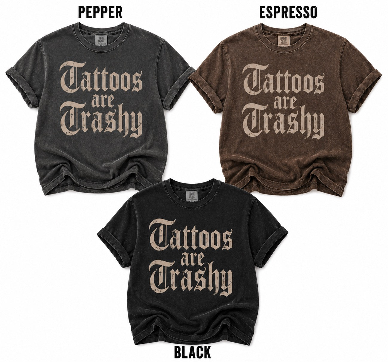 Tattoos are Trashy Tee