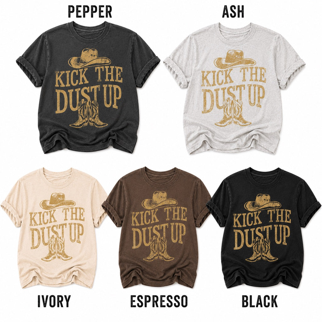 Kick the Dust Up Tee